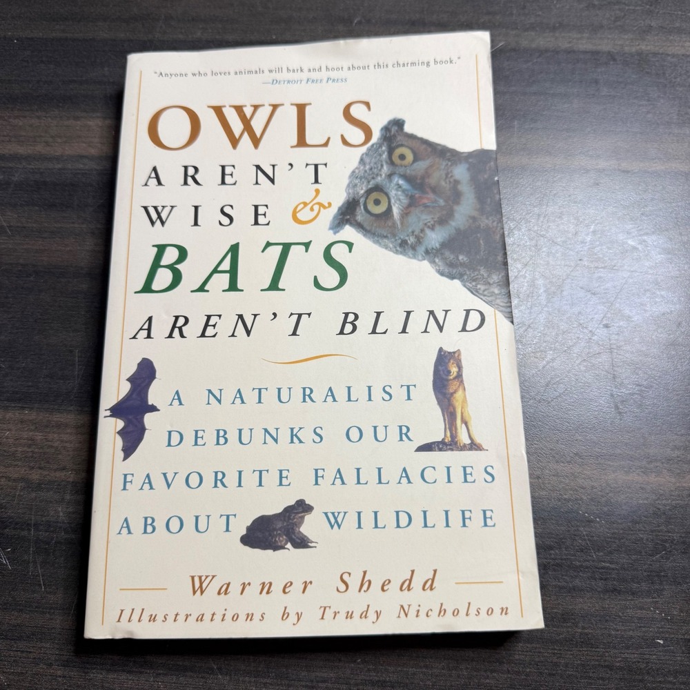 Owls Aren't Wise & Bats Aren't Blind Warner Shedd Wildlife Nature Book Paperback